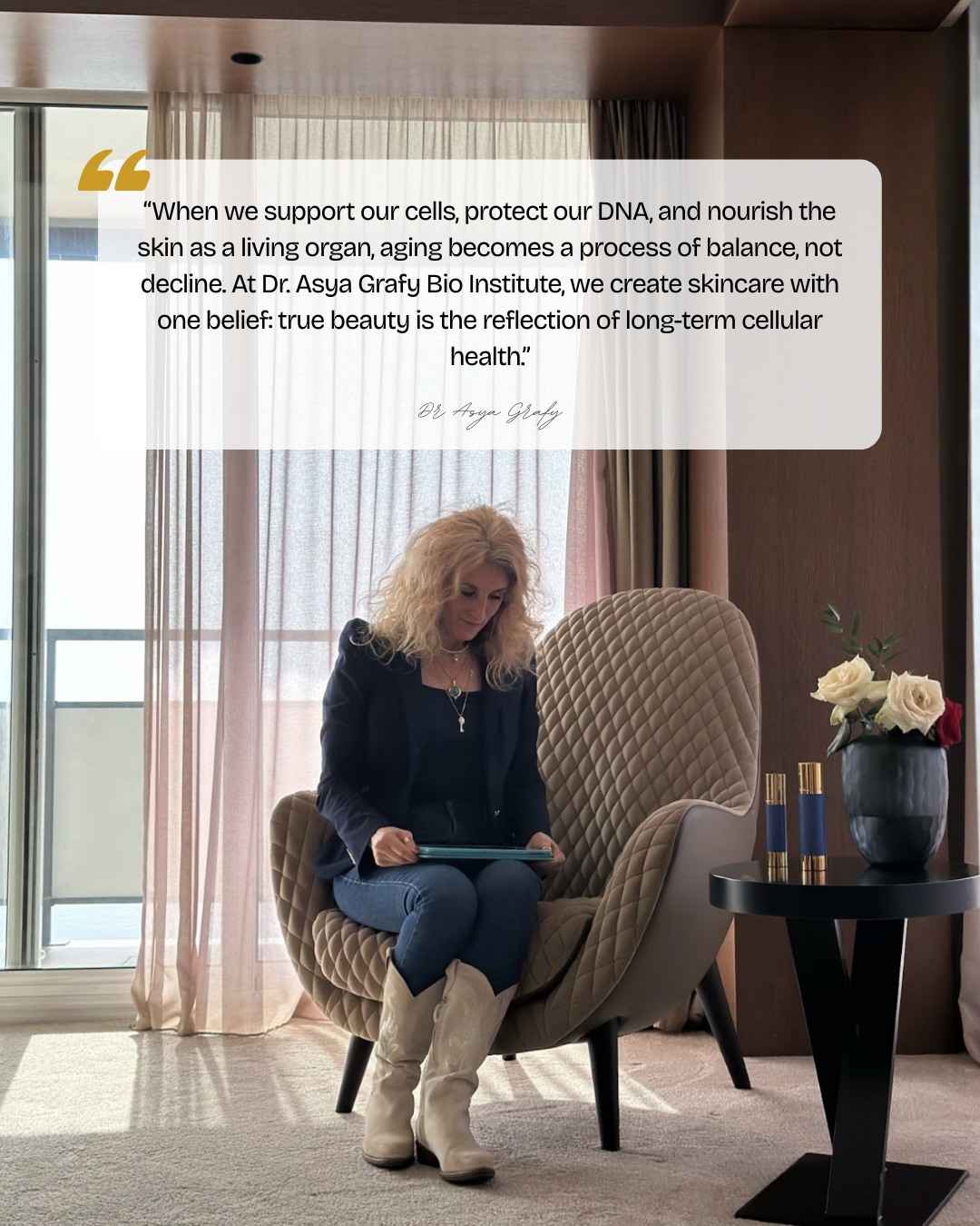 When we support our cells, protect our DNA, and nourish the skin as a living organ, aging becomes a process of balance, not decline.
At Dr. Asya Grafy Bio Institute, we create skincare with one belief: true beauty is the reflection of long-term cellular health.”
— Founder, Dr. Asya Grafy Bio Institute
#LongevityPhilosophy #ScienceOfAging #DrAsyaGrafy